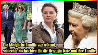 Die königliche Familie war wütend, schlechte Nachrichten für die Herzogin Kate und ihre Familie