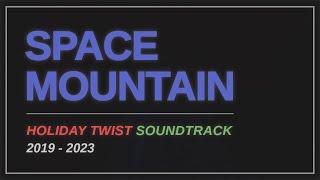 Space Mountain: Holiday Twist Soundtrack (2019-2023)