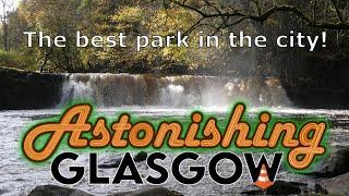 The astonishing Linn park; Astonishing Glasgow Ep.64