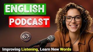 Podcast For Improving English | Improve Listening, Vocabulary | Podcast For English Learning