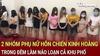 Bản tin thời sự 13/11: 2 nhóm phụ nữ hỗn chiến kinh hoàng trong đêm làm náo loạn cả khu phố