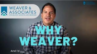 Benefits of Working with Weaver Insurance