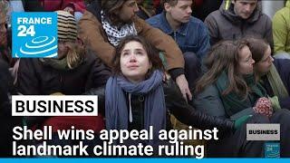 Shell wins appeal against landmark climate ruling • FRANCE 24 English