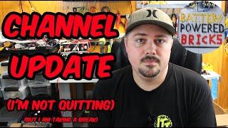 Channel Update: Taking a break