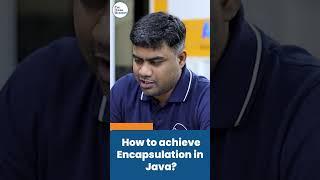 Java Interview Question | How To Achieve Encapsulation In Java? | #shorts #kiransir #java