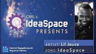 CRRL'S IdeaSpace Presents Lil Jeuce, "IdeaSpace"