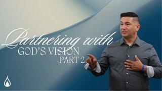 Partnering with God's Vision Part 2 - 11:00am Sunday Service 09/15/2024