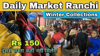 Winter Shopping In Daily Market Ranchi | Main Road Ranchi | डेली मार्केट रांची में लगा Winter Sell