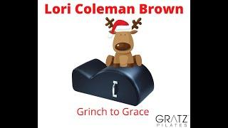 Grinch to Grace on the Spine Corrector- Lori Coleman Brown