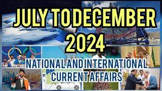 July to December 2024 / National and International current affairs