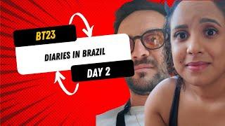 Diaries in Brazil DAY 2