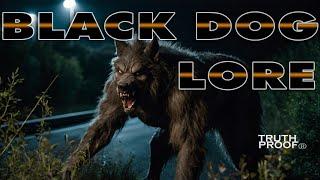 Blackdog Lore | Family Has A Sighting Of A Large Beast | A Car Driver Encounters A Large Canine