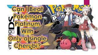 Pokémon Challenge - Can I Beat Pokémon Platinum with a Single Cherubi?