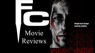 Crossing Paths Movie Review on The Final Cut