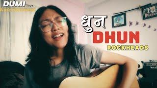 Dhun - Camrin Majhi Cover (Rockheads Song)