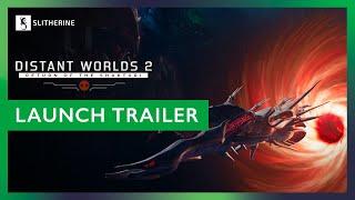 Distant Worlds 2: Return of the Shakturi | Launch Trailer