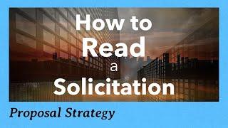 How to Read a Federal Government Solicitation for a Contract (RFP, RFQ)