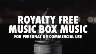 Royalty free music box music