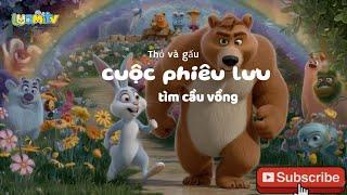 Thỏ và Gấu Tìm Kiếm Cầu Vồng - Cuộc Phiêu Lưu Kỳ Diệu ! 