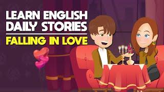 Learn English Through Daily Stories | Falling In Love Again | Improve LISTENING and SPEAKING Skills