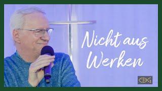 Nicht aus Werken | CBG Gospel Munich