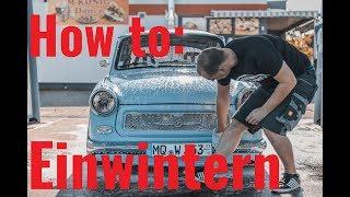 Mein How to: Einwintern vom Trabant / Wabant