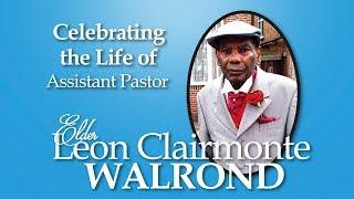 Celebrating the Life of Elder Leon Walrond