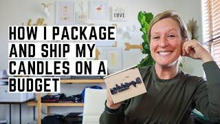 How I Package + Ship My Candles On A Budget | Everything I Use to Market, Brand and Ship!