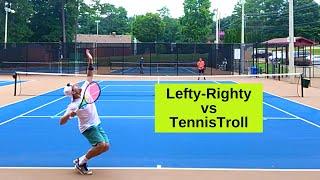 Lefty-Righty vs TennisTroll (Atlanta)