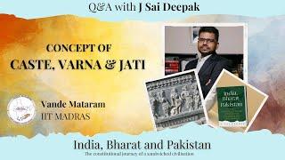 Concept of Caste, Varna and Jati | Q & A with Shri J Sai Deepak