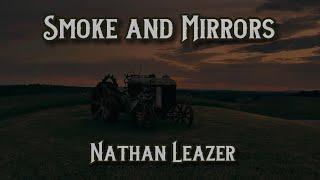 Smoke and Mirrors - Nathan Leazer (Official Lyric Video)