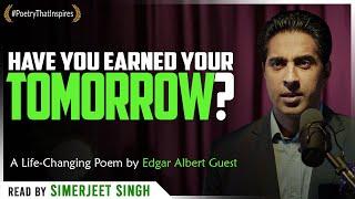 Earn Your Tomorrow: Simerjeet Singh Revives Edgar Guest's Inspirational Classic