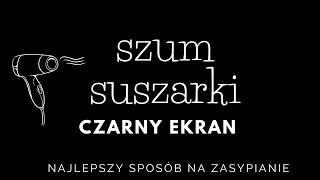 Usypiający 𝐒𝐙𝐔𝐌 𝐒𝐔𝐒𝐙𝐀𝐑𝐊𝐈 𝗖𝗭𝗔𝗥𝗡𝗬 𝗘𝗞𝗥𝗔𝗡 - Sposób na kolkę - Skuteczna metoda na sen #SzumSuszarki