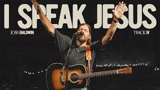 I Speak Jesus - Josh Baldwin