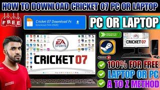 CRICKET 07 DOWNLOAD PC | HOW TO DOWNLOAD CRICKET 07 IN PC | HOW TO DOWNLOAD CRICKET 07 IN LAPTOP