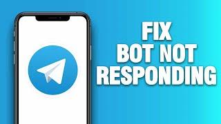 Telegram App Bot Not Responding - How To Fix | Quick Solution