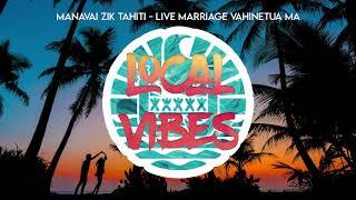 Manavai ZIK Tahiti  - Live Marriage Vahinetua ma 05 KASSAVA OU LA