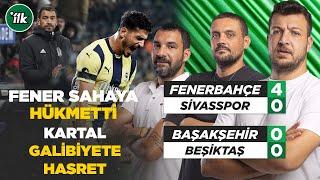 Fenerbahçe 4-0 Sivasspor | Başakşehir FK 0-0 BJK Maç Sonu | Karadeniz, Engin Baytar, Hakan Gündoğar