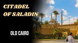 Old Cairo: The Citadel of Saladin | Cittadella di Saladino | قلعه صلاح الدين الأيوبي