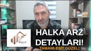 Bulls Girişim Sermayesi Halka Arz Detayları Tamamı Eşit Dağıtım Güzel Olacak