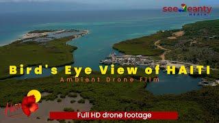 [HD] You won't believe this is Haiti! | Incredible Aerial Views | Ambient Drone Video