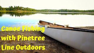 Canoe Fishing with Pinetree Line Outdoors