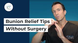 Bunion Pain Relief Tips WITHOUT Surgery | Easy Tips from a Podiatrist