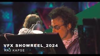 VFX SHOWREEL 2024 | RAJ KAPSE