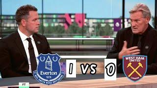 EVERTON 1 WEST HAM 0, POST MATCH ANALYSIS BY PUNDITS