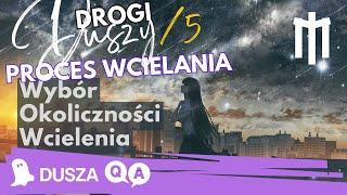 Dusze i ich Drogi 5 - Wybór Okoliczności Wcielenia