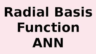 Radial Basis Function Artificial Neural Networks