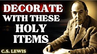 5 ITEMS That FILLS Your HOME with the HOLY SPIRIT - #3 WILL SURPRISE YOU | C.S Lewis