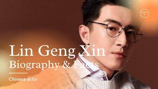 Lin Gengxin Biography, Facts