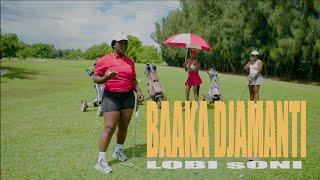 Baaka Djamanti - Lobi Soni [Official Music Video]